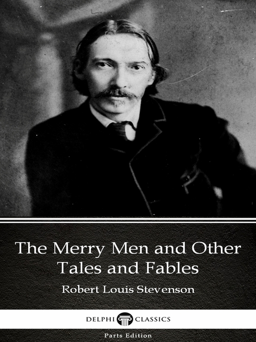 Title details for The Merry Men and Other Tales and Fables by Robert Louis Stevenson (Illustrated) by Robert Louis Stevenson - Available